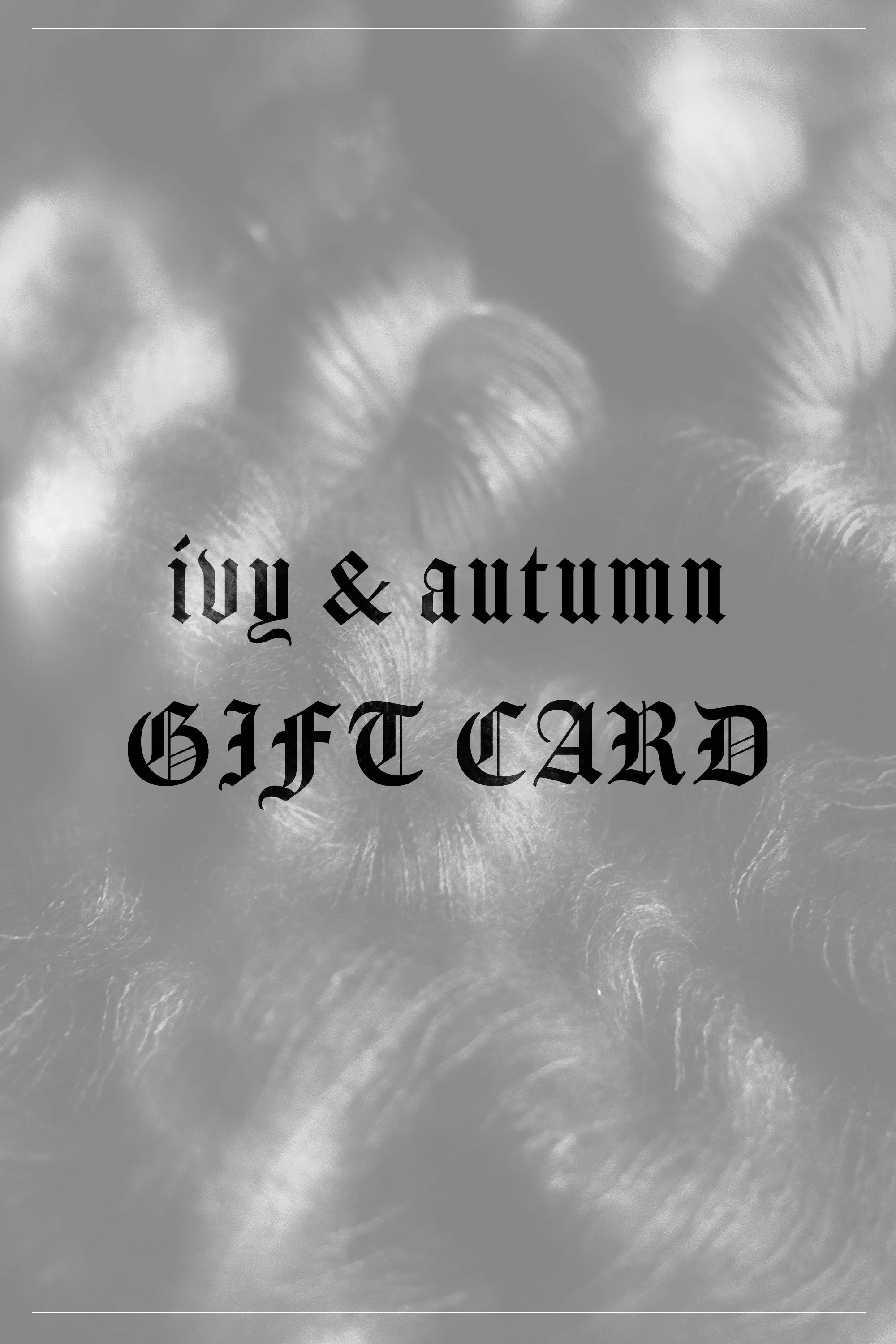 Ivy & Autumn Gift Card