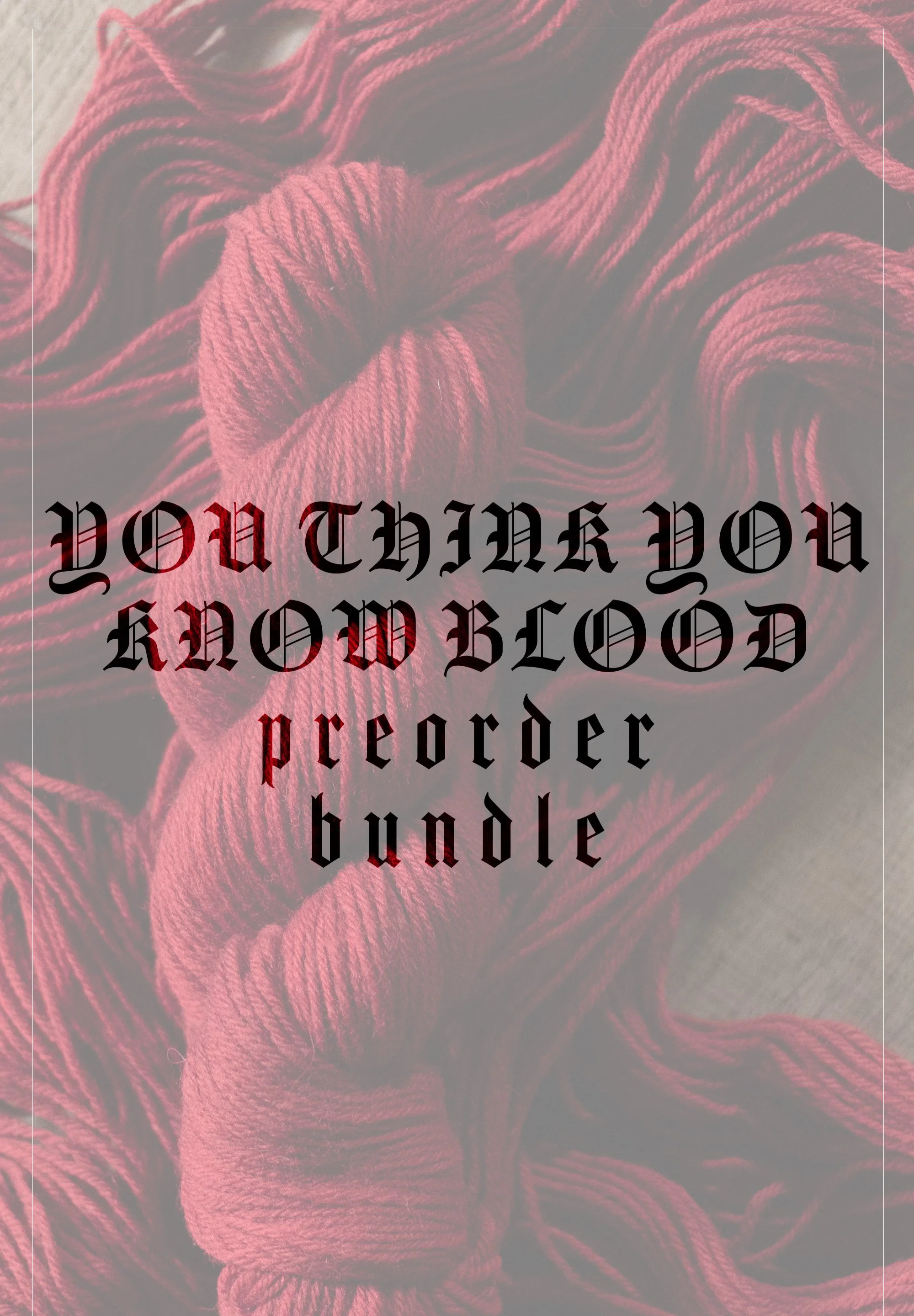 DYED TO ORDER - You Think You Know Blood Sweater Quantity
