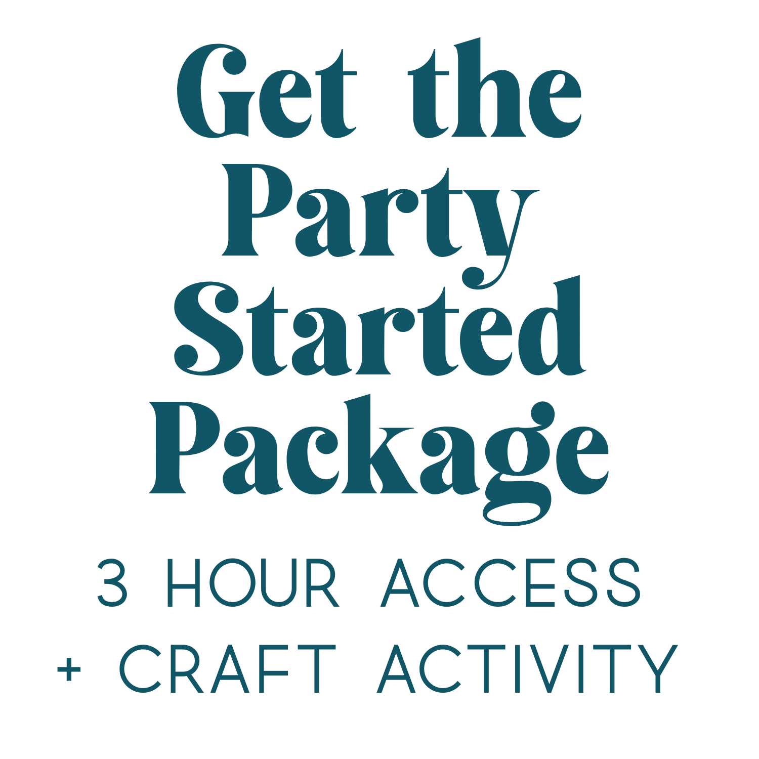 Get the Party Started Package