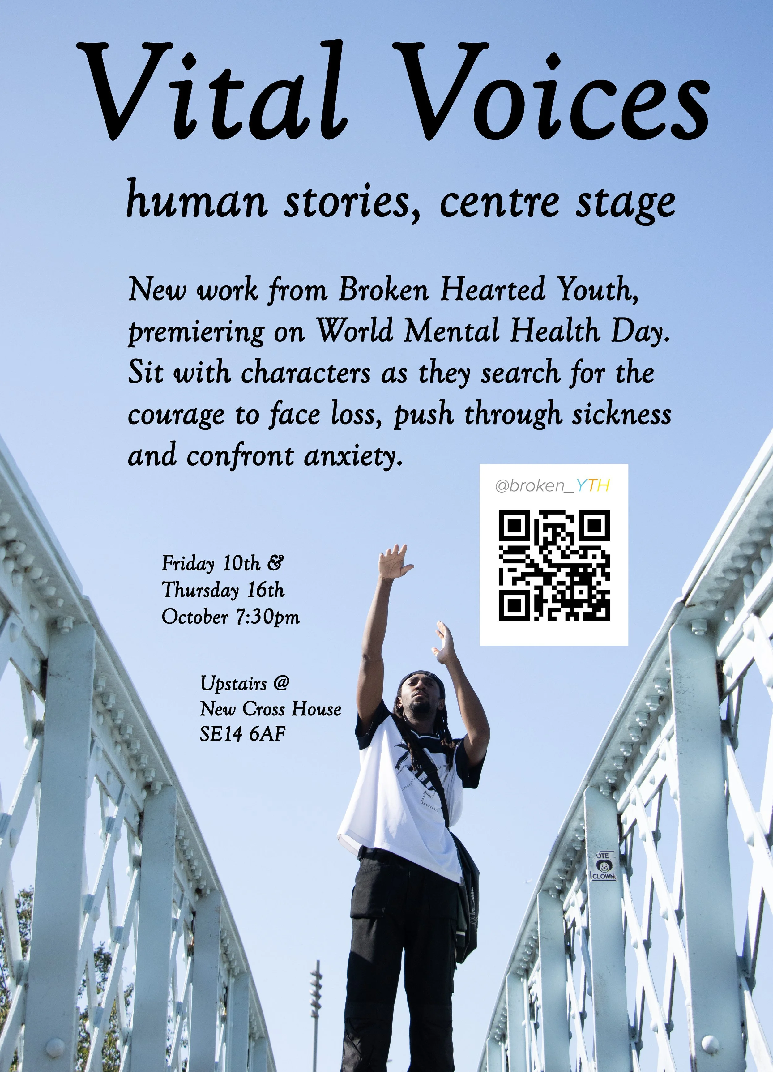 Flyer for an event titled "Vital Voices: human stories, centre stage" featuring a person standing on a white bridge with arms raised, against a blue sky. The flyer promotes an art exhibition with new work from Broken Hearted Youth, debuting on World 