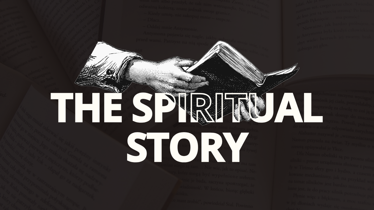 The Spiritual Story