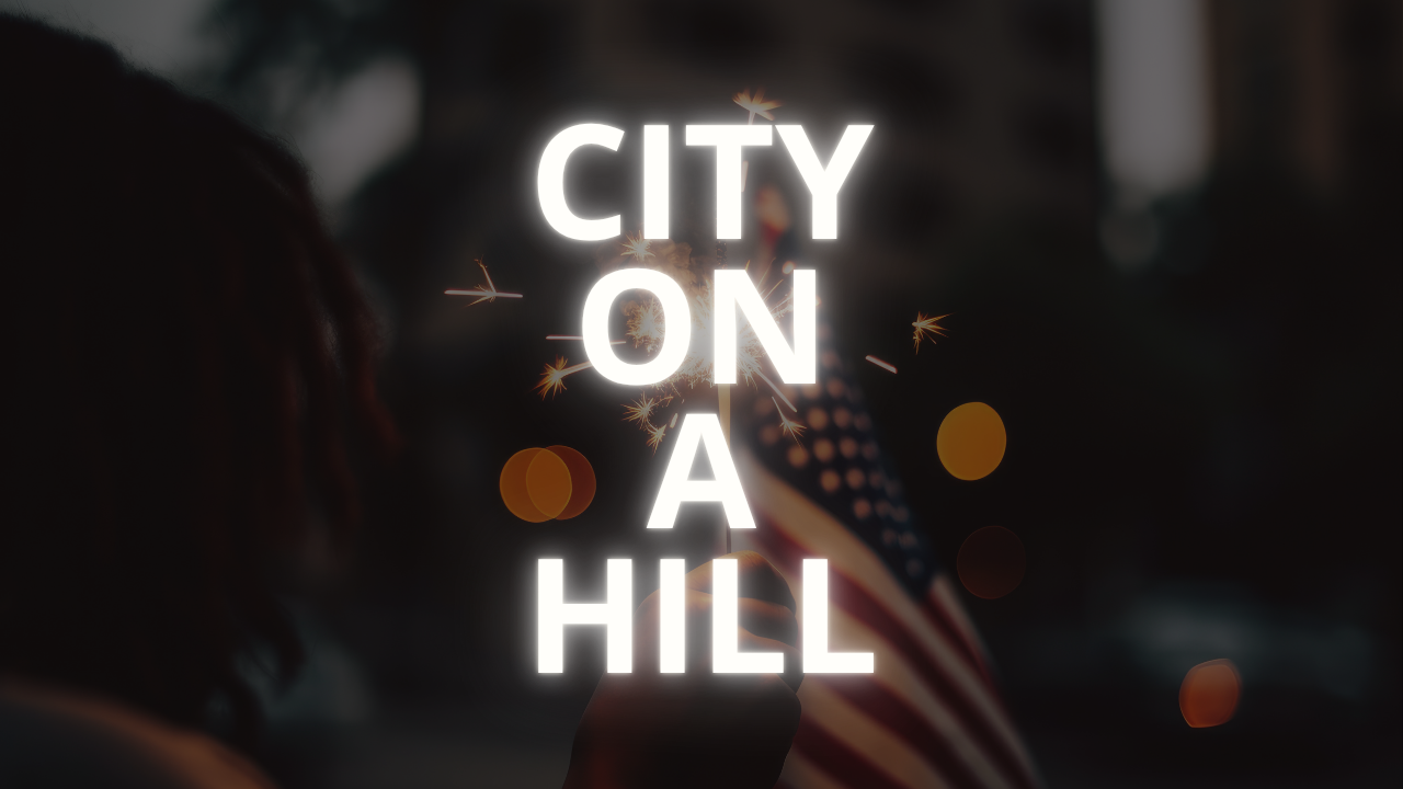 America: A City on a Hill