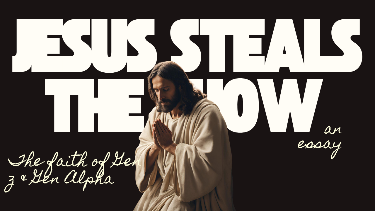 When Jesus Steals the Show