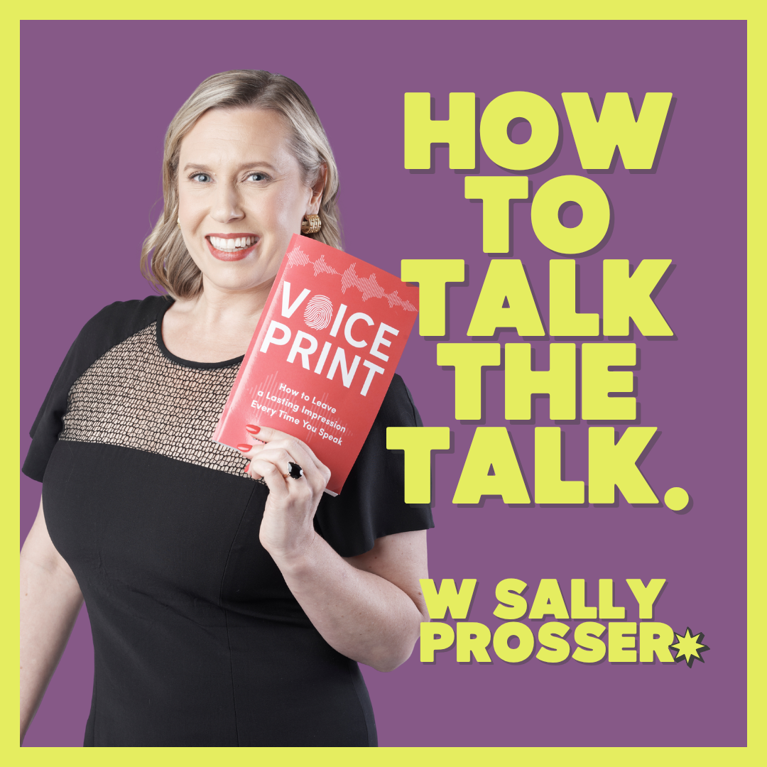 Ep 122: You Walk the Walk - But Do You Talk the Talk? With Voice &amp; Communication Advisor Sally Prosser