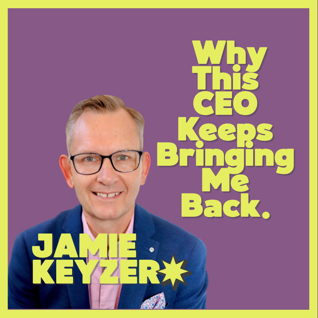 Ep 137: Six Team Workshops &amp; Counting: Why This CEO Keeps Bringing Me Back (with Jamie Keyzer)