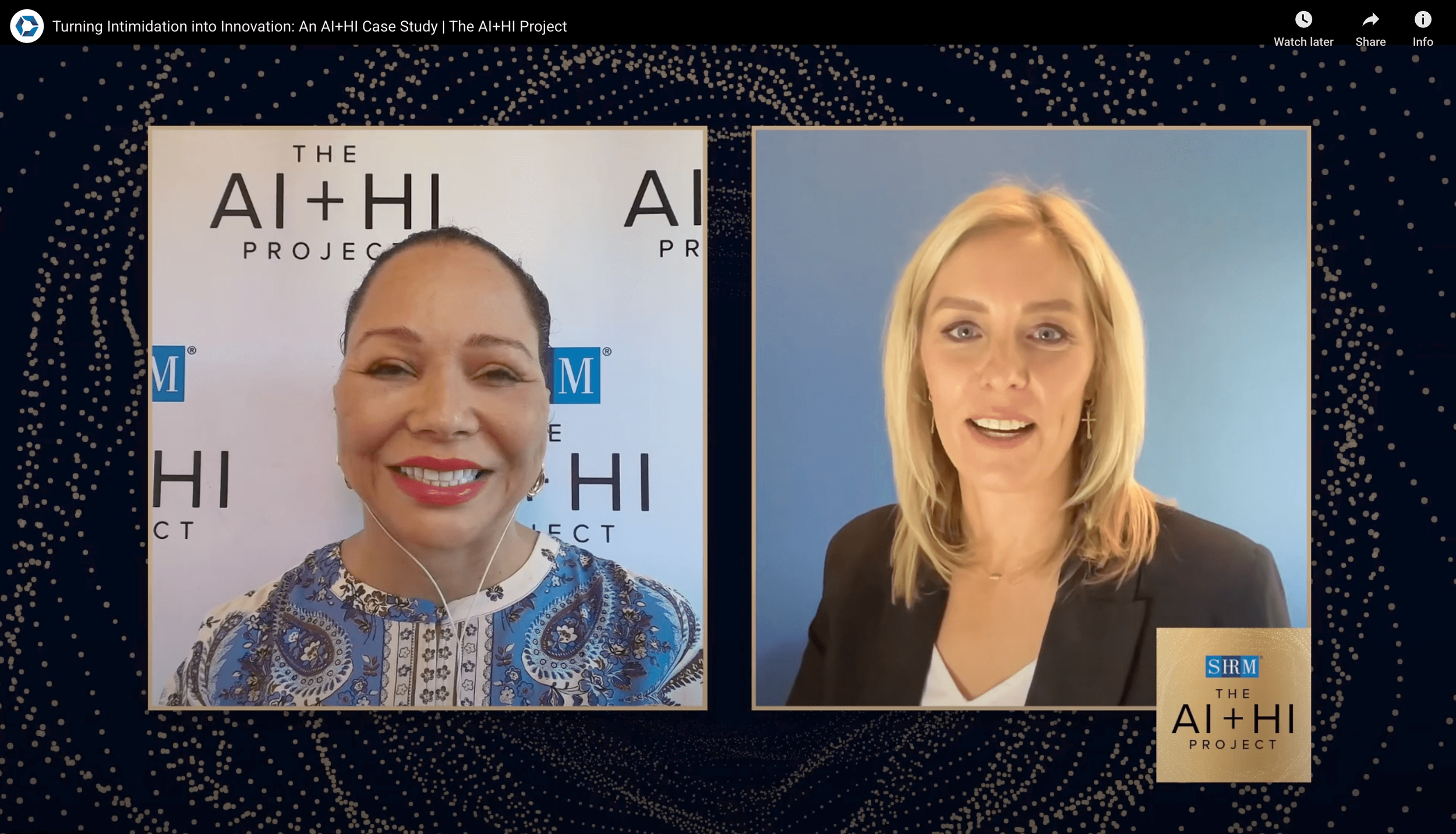 Screenshot from a virtual conference titled "Turning Intimidation into Innovation: An AI+HI Case Study | The AI+HI Project." The screen shows two women in separate video feeds; the woman on the left has dark hair, is smiling, and wearing a paisley patterned top, with a backdrop displaying the words "The AI+HI Project" and a blue logo marked "SHRM". The woman on the right has blonde hair, is speaking, and wears a blazer with a blue background.