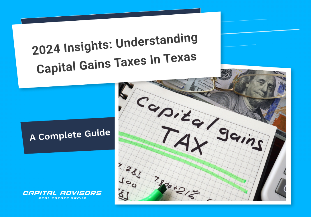 2024 Insights: Understanding Capital Gains Taxes in Texas