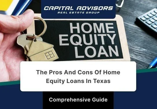The Pros and Cons of Home Equity Loans in Texas&nbsp;