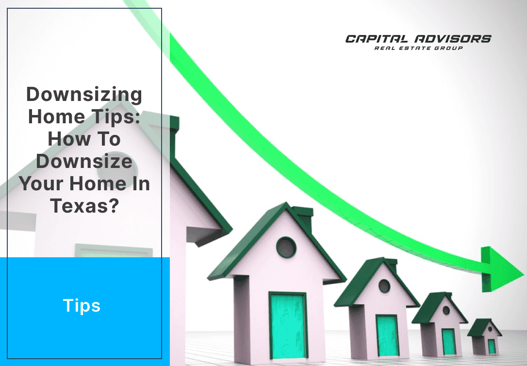 Downsizing Home Tips: How To Downsize Your Home in Texas?
