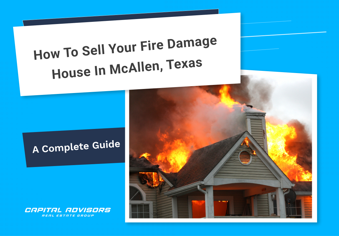 How To Sell Your Fire Damage House In McAllen, Texas