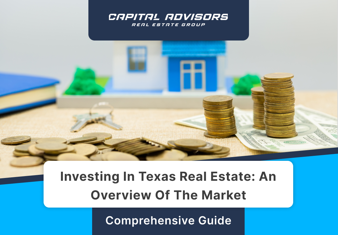 Investing In Texas Real Estate: An Overview of the Market&nbsp;