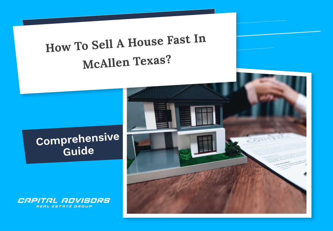 How to Sell A House Fast in McAllen Texas?