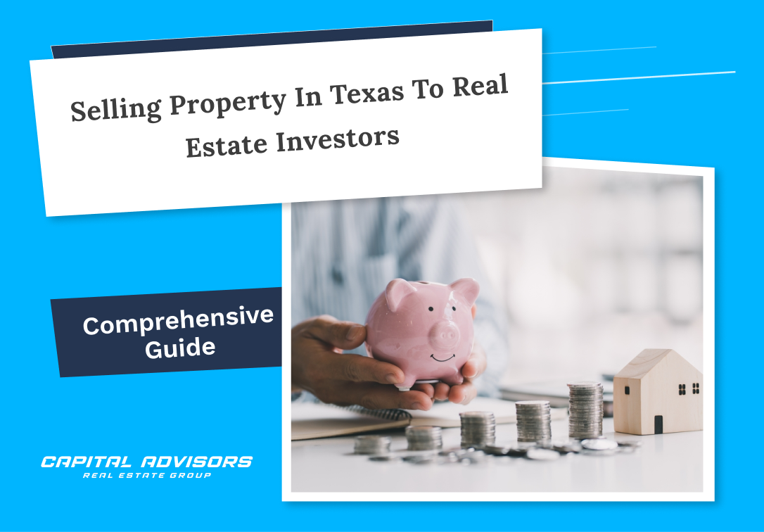 Selling Property in Texas to Real Estate Investors&nbsp;