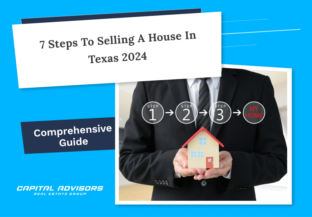 7 Steps to Selling a House in Texas 2024&nbsp;