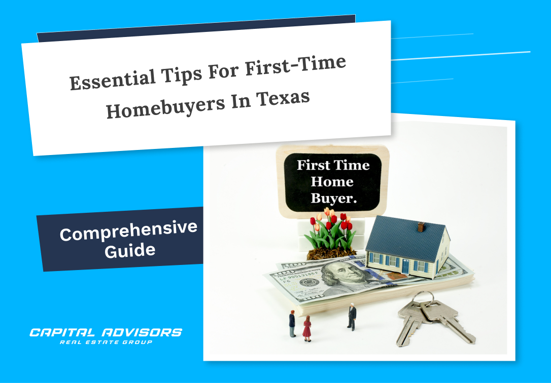 Essential Tips for First-Time Homebuyers in Texas