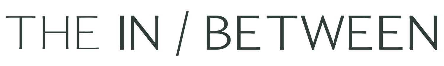 The In / Between