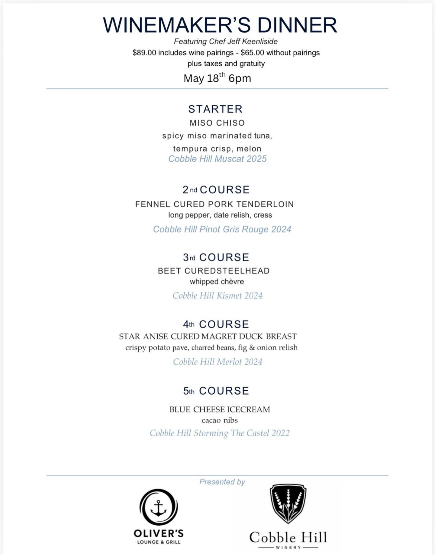 Wine Makers Dinner🍷✨
Join us May 18th at 6pm for an unforgettable Winemaker&rsquo;s dinner $89.00 includes wine pairings $65.00 without pairings. 
Prepared by visiting chef Jeff Keenliside
Call to buy tickets 250-748-3714