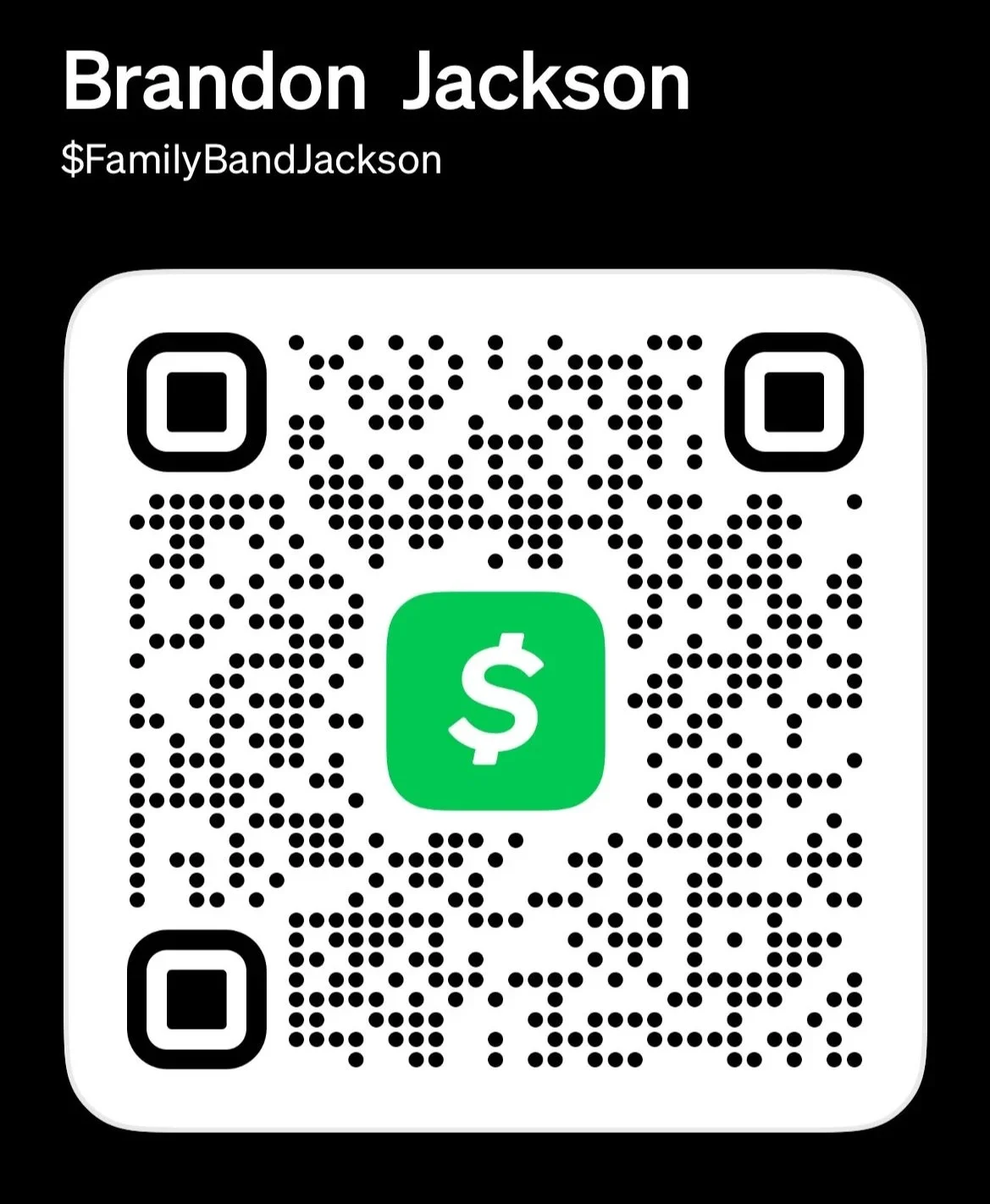 A QR code with a green dollar sign in the center, above a black background with white text that says 'Brandon Jackson' and '$FamilyBandJackson'.