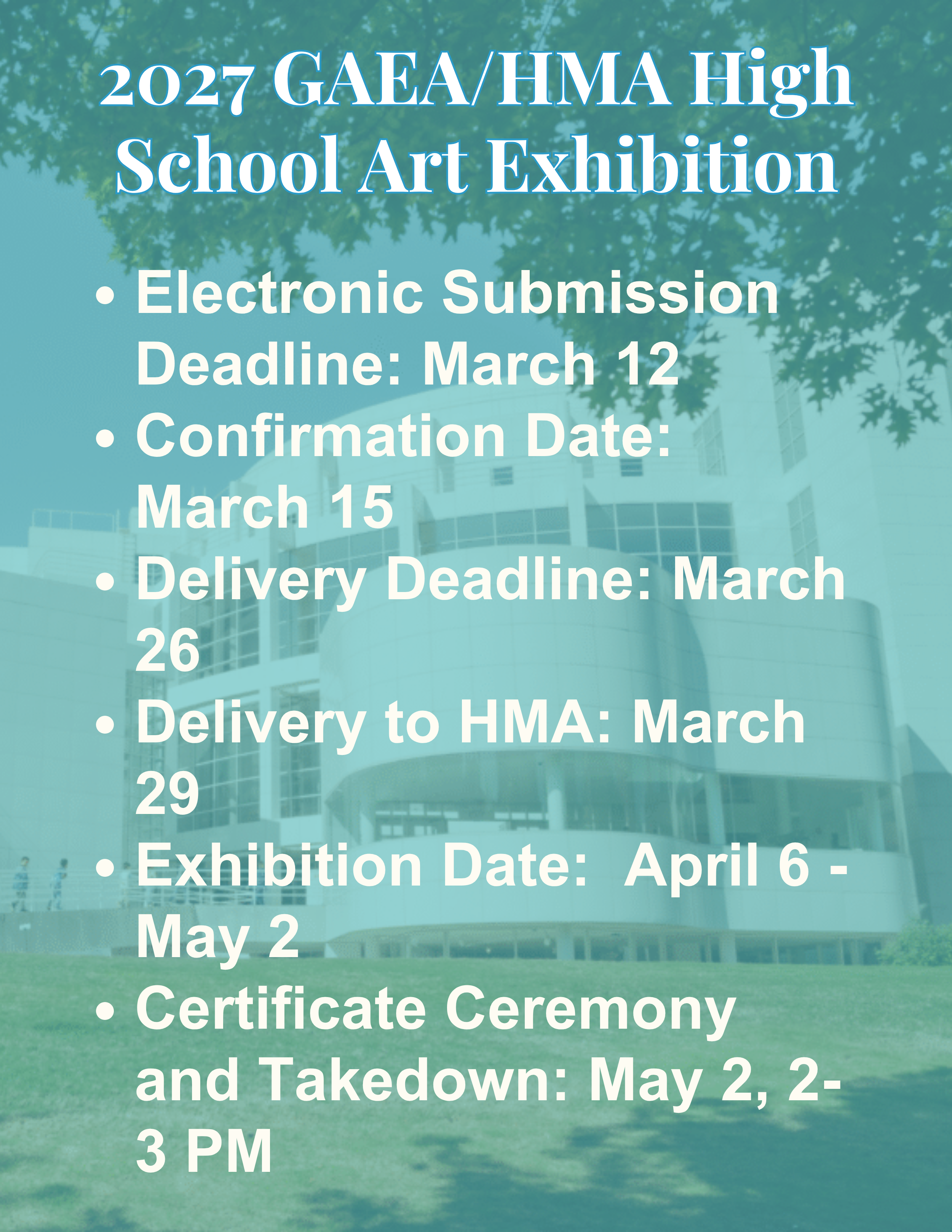 More information is coming for the 2027 GAEA/HMA High School Art Exhibition.