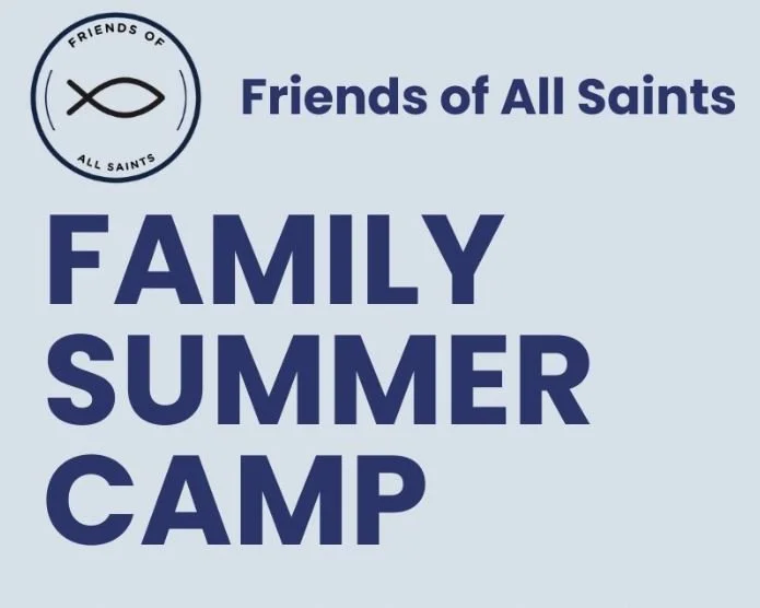 Friends of All Saints Family Summer Camp 2026
