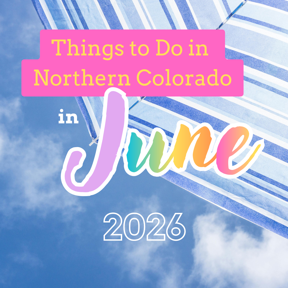 Things to Do in Northern Colorado this June, 2026
