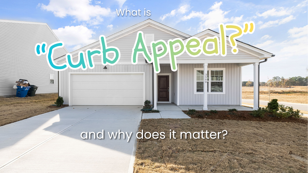 What is “Curb Appeal” and why is it important when selling a home?
