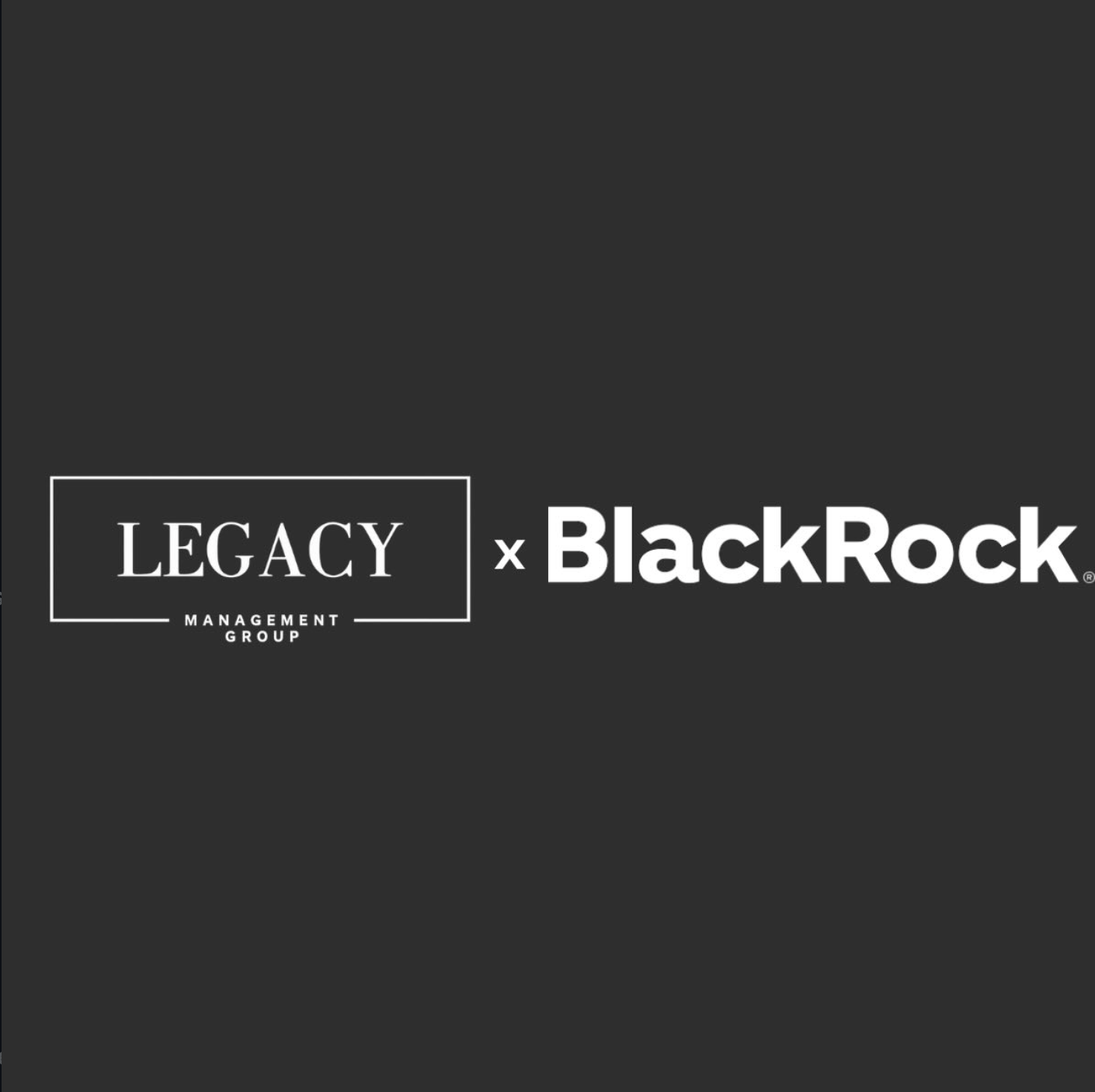 Legacy Announces Partnership with BlackRock