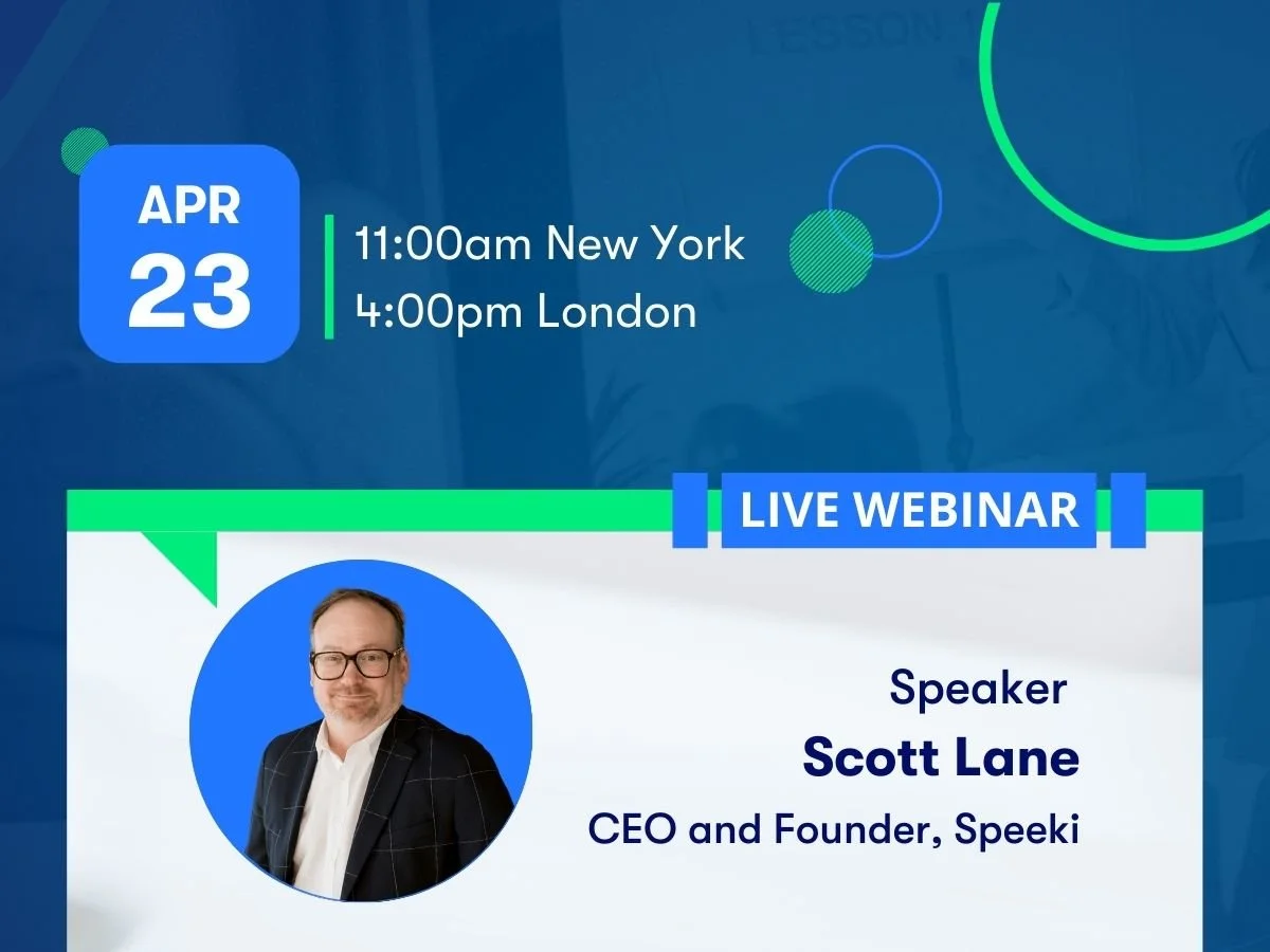 Event announcement for a live webinar on April 23rd at 11:00am New York time and 4:00pm London time, featuring speaker Scott Lane, CEO and founder of Speeki. The image includes the date, time zones, and a photo of Scott Lane.