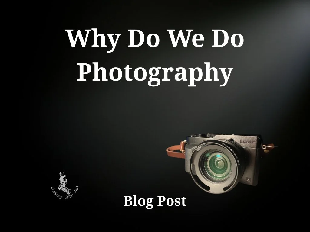 Why Do We Do Photography