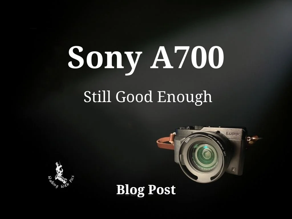 Sony A700: Still Good Enough