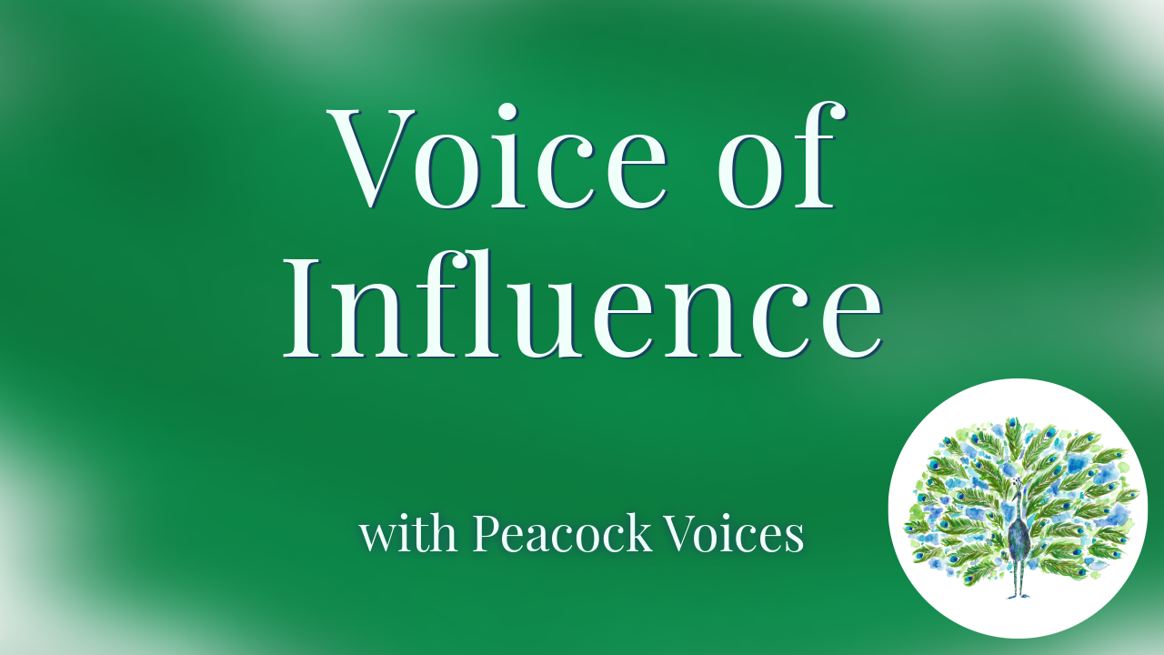 Green background with text "Voice of Influence with Peacock Voices" with a small peacock logo in the bottom right corner. Promoting the online course.