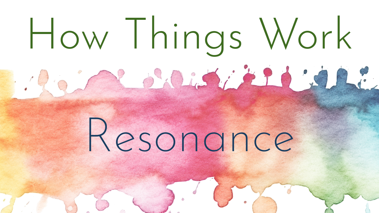 How Things Work: Resonance