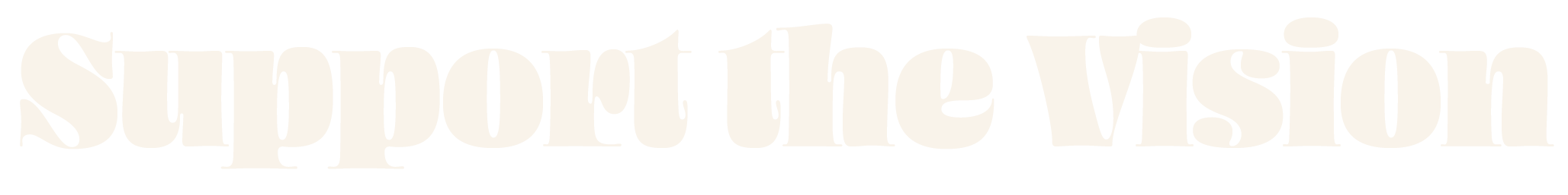 Bold text that reads 'Support the vision' in black and white.