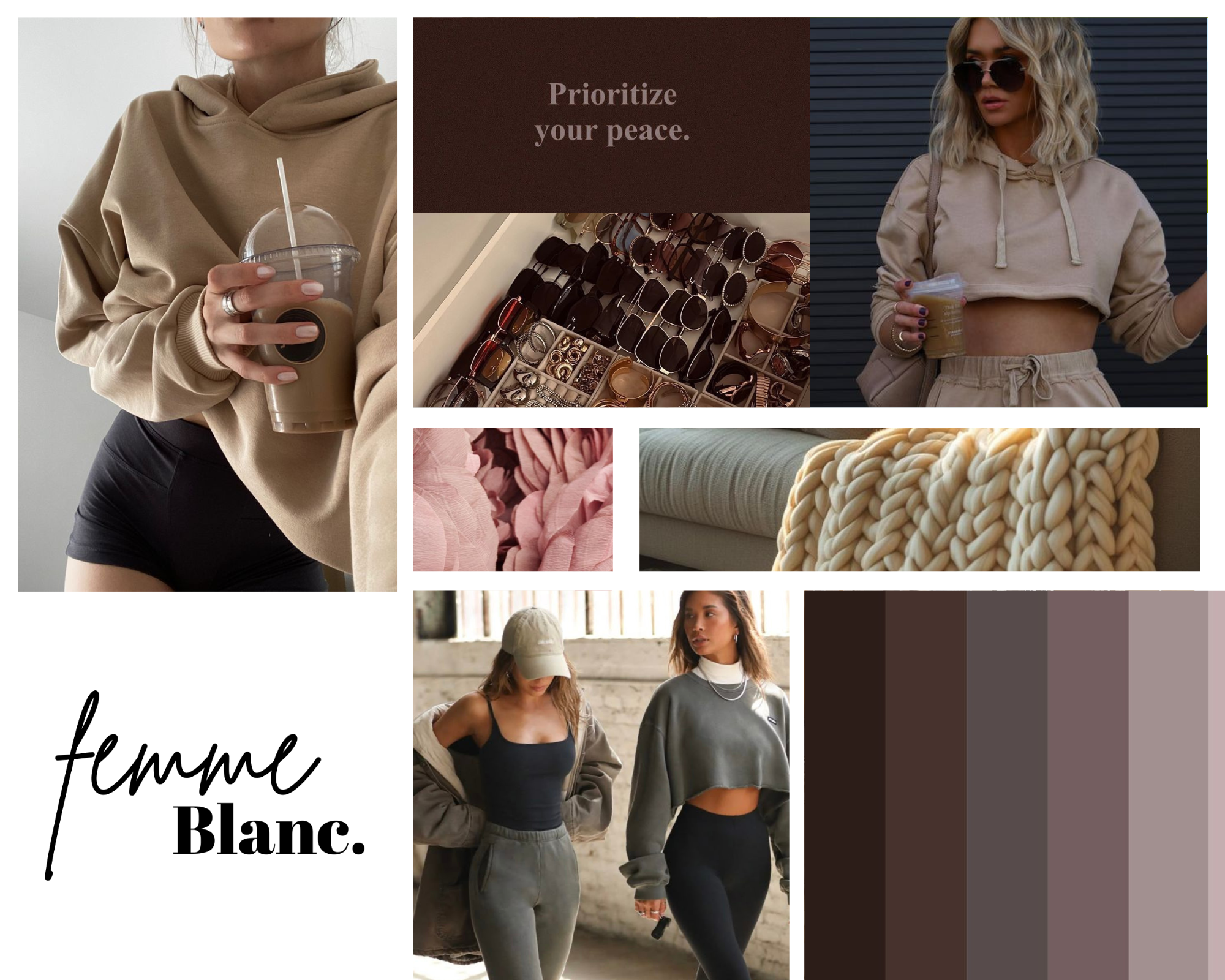 Collage of images showcasing a neutral-toned aesthetic, including women in casual beige and gray clothing, a collection of sunglasses, a display of jewelry, fabric textures, and a palette of browns and grays. Text on the collage says 'Prioritize your peace.' and 'femme Blanc.'