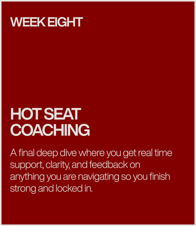 A promotional graphic with a red background about week eight of a coaching program. It has bold white text that says 'HOT SEAT COACHING' and smaller text explaining it as a final deep dive for support, clarity, and feedback.