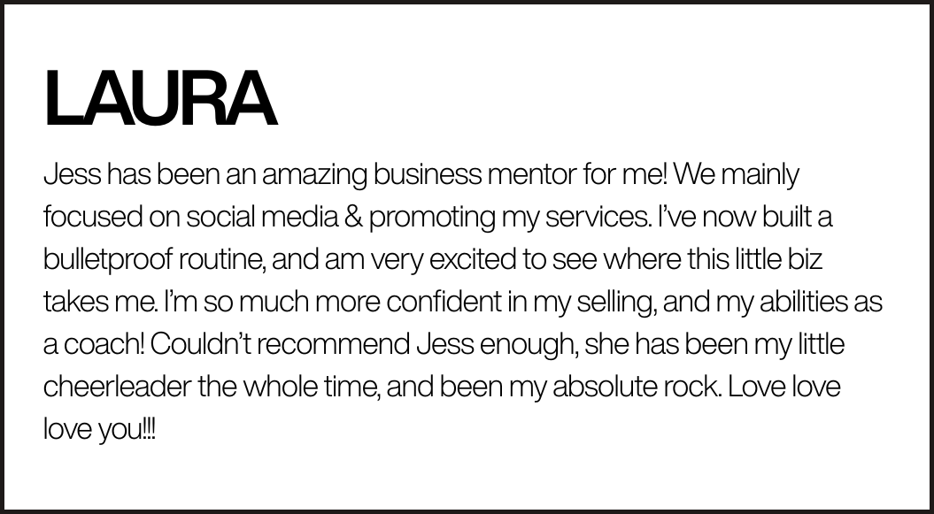 Testimonial letter on white background praising Jess, a business mentor, for her social media coaching and support from Laura.