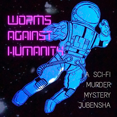 Worms Against Humanity (print 'n play)