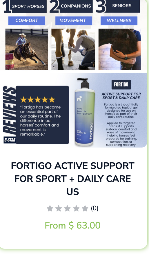 Active Support for Sport + Daily Care Fortigo is a topical carnosine gel designed for use on horses as part of their daily care routine.