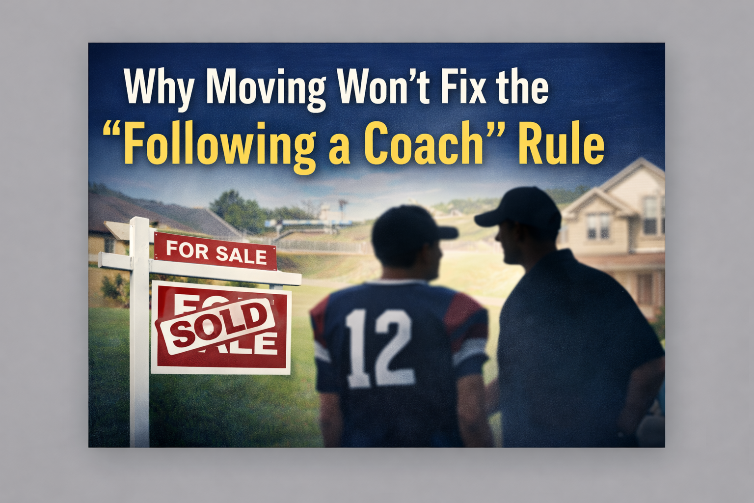 Why Moving Doesn’t Save You From CIF’s “Following a Coach” Rule