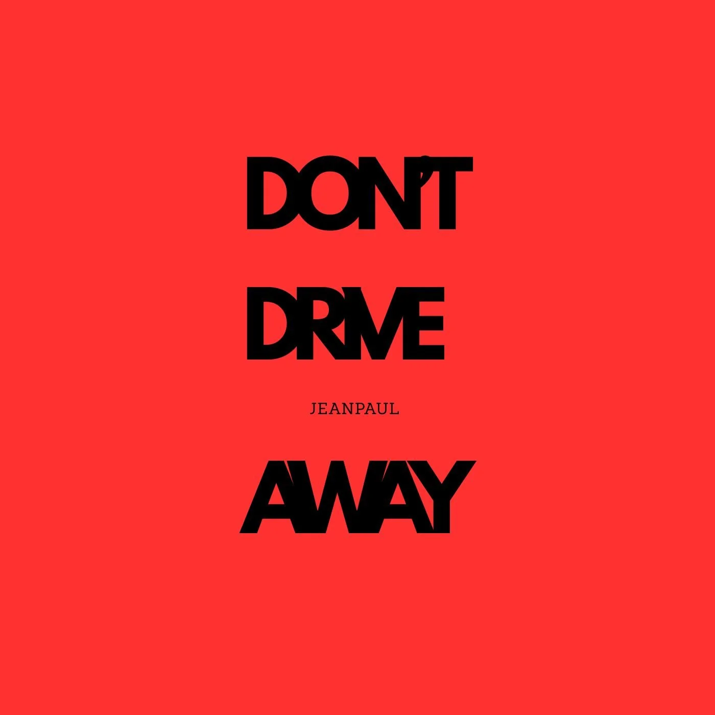 Jean Paul "Don't Drive Away“