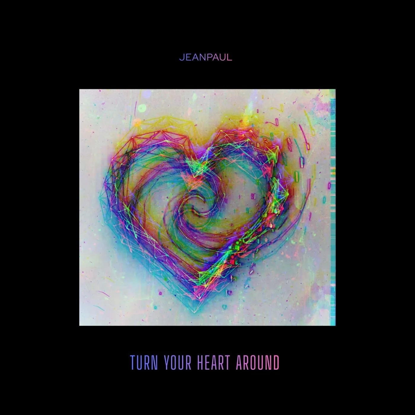 Jean Paul "Turn Your Heart Around“