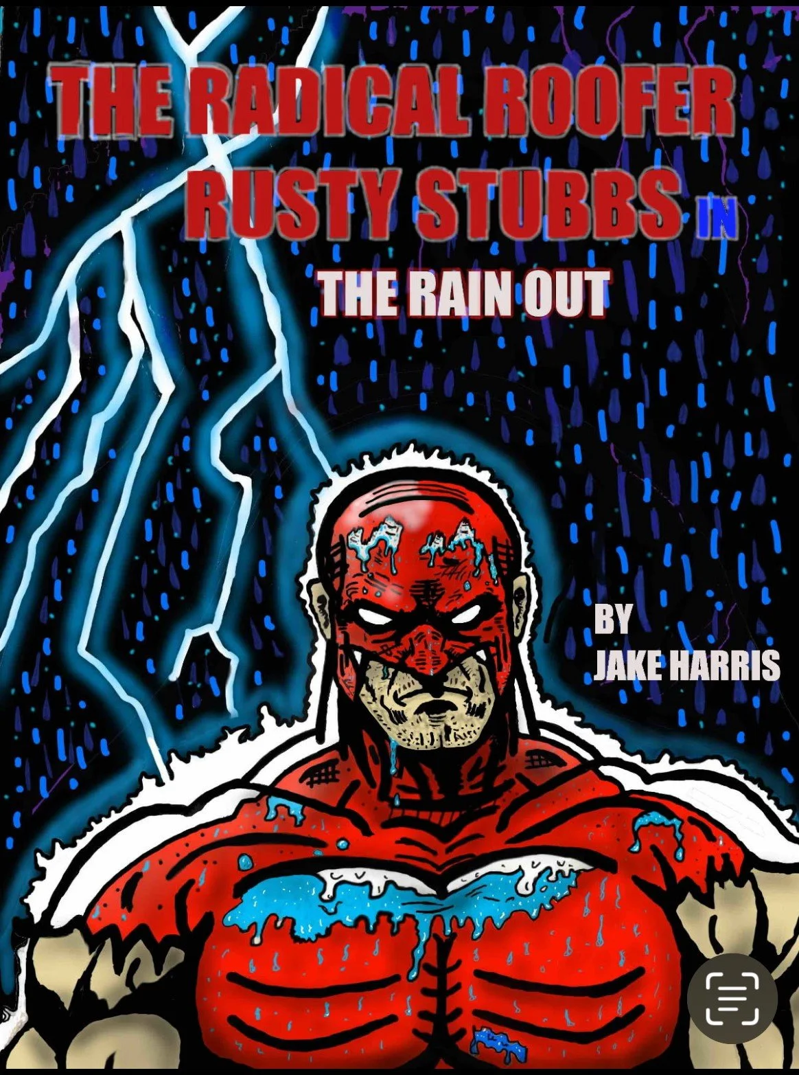Rusty the Radical Roofer - Rain out