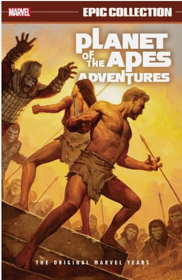 Epic Collection - Planet of the Apes Adventures - The Original Marvel Years Vol. 1