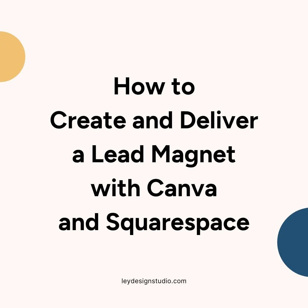 How to Create and Deliver a Lead Magnet with Canva and Squarespace