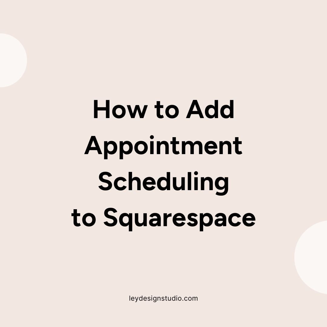 How to Add Appointment Scheduling to Squarespace