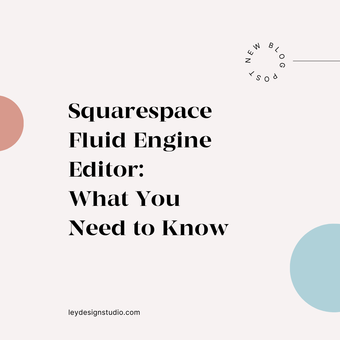 Squarespace Fluid Engine Editor: What you need to know