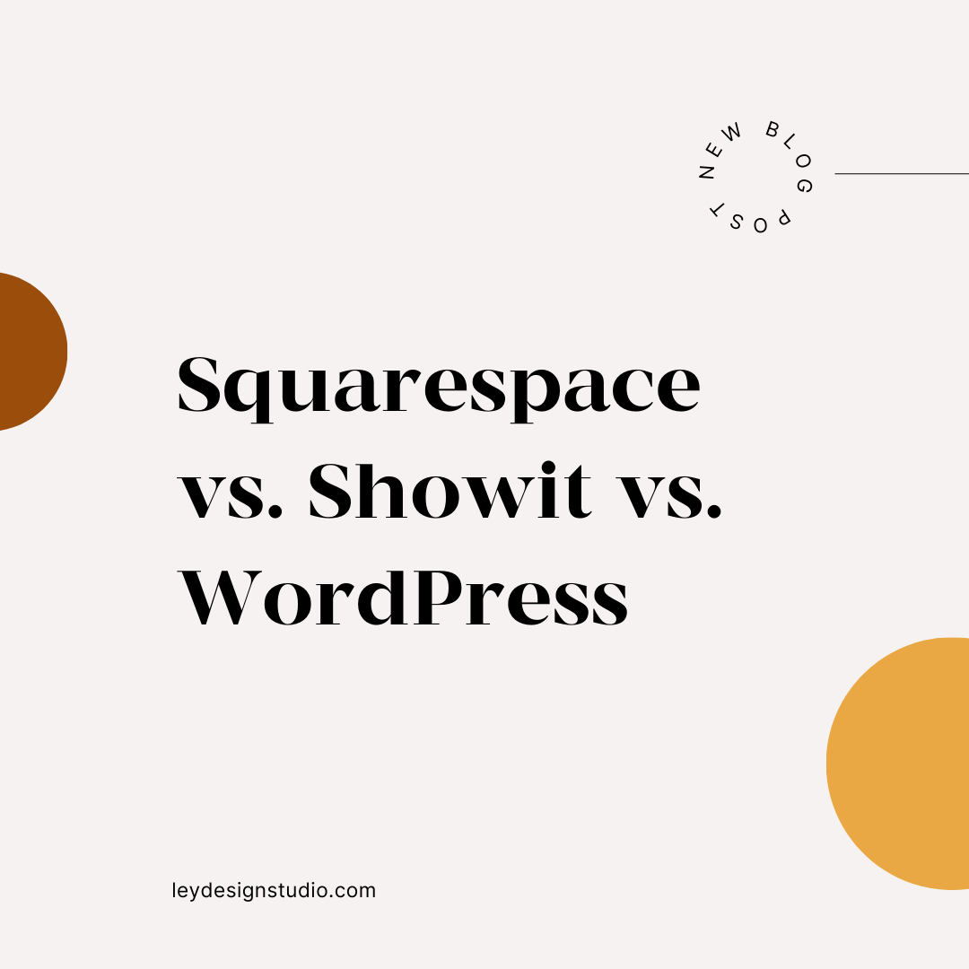 Squarespace vs. Showit vs. WordPress - Website Platform Comparison