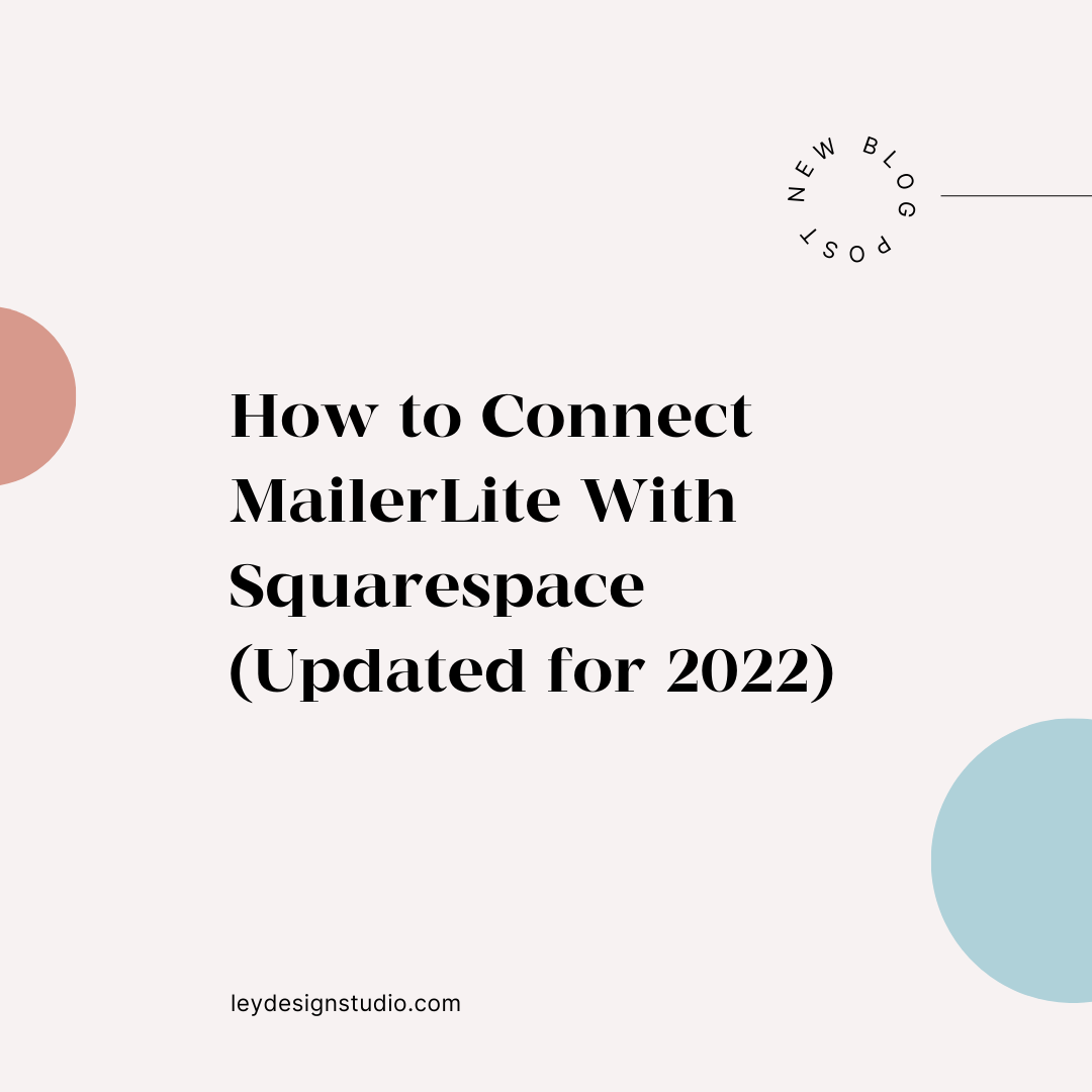 How to Connect MailerLite With Squarespace (Updated for 2022)