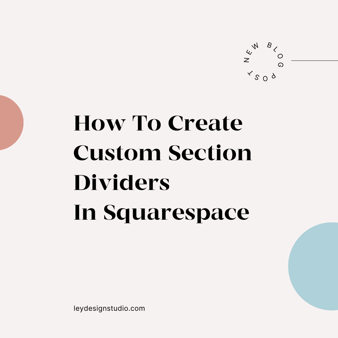 How To Create Custom Section Dividers In Squarespace
