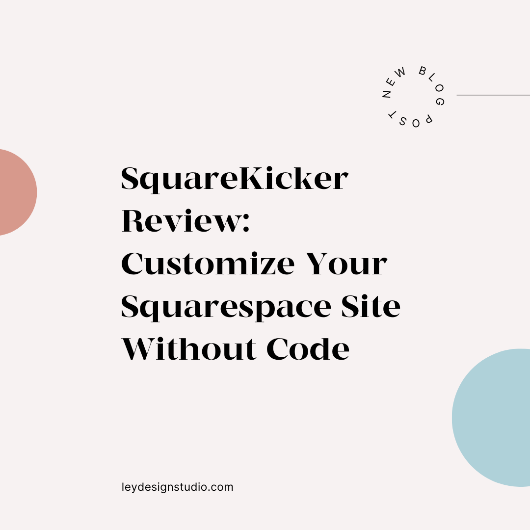 SquareKicker Review: Customize your Squarespace site without code